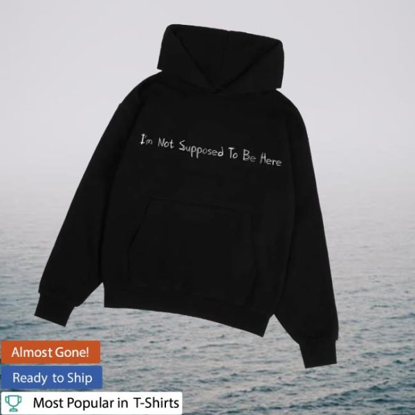 kenny Nevertoodifferent Merch Im Not Supposed To Be Here Hoodiev