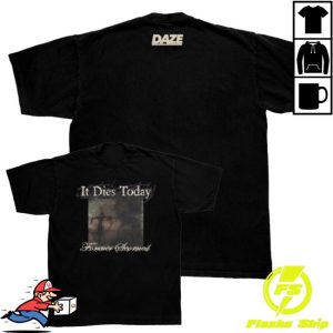 kenny Official Daze Style Merch Shop Store It Dies Today Forever Scorned Shirt kenny Official Daze Style Merch Shop Store It Dies Today Forever Scorned Shirt
