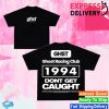 kenny Officialghostracing Merch 1994 Dont Get Caught Shirta
