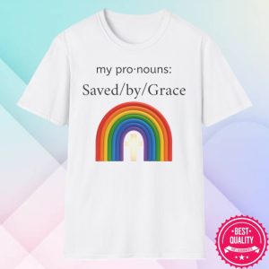 kenny Richard Matthews Merch My Pronouns Saved By Grace Shirt
