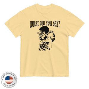 kenny World Of T Shirts Merch Store What Did You Say Shirt kenny World Of T Shirts Merch Store What Did You Say Shirt