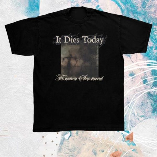 kenny trc Official Daze Style Merch Shop Store It Dies Today Forever Scorned Shirt
