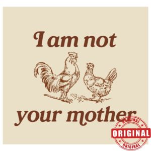 kenny Ambas Merch I Am Not Your Mother Shirt kenny Ambas Merch I Am Not Your Mother Shirt