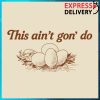 kenny Ambas Merch This Aint Gon Do Shirt1