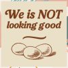 kenny Ambas Merch We Is Not Looking Good Shirt