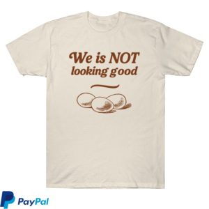 kenny Ambas Merch We Is Not Looking Good Shirt1 kenny Ambas Merch We Is Not Looking Good Shirt1