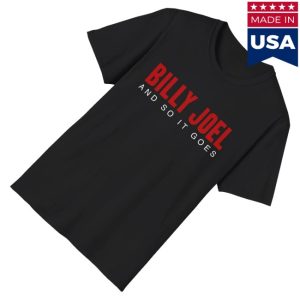 kenny Billy Joel Shop Merch Billy Joel And So It Goes Title Shirt1 kenny Billy Joel Shop Merch Billy Joel And So It Goes Title Shirt1