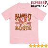 kenny Charly Reynolds Merch Blame It On My Boots Tee