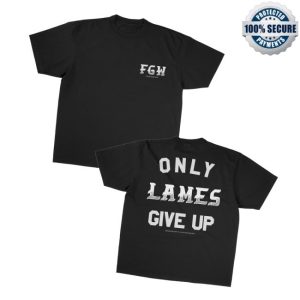 kenny Foosgonewild Merch Only Lames Give Up Shirtb kenny Foosgonewild Merch Only Lames Give Up Shirtb