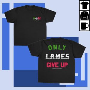 kenny Foosgonewild Merch Only Lames Give Up Shirtx