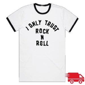 kenny I Only Trust Rock N Roll White Ringer Shirts kenny I Only Trust Rock N Roll White Ringer Shirts