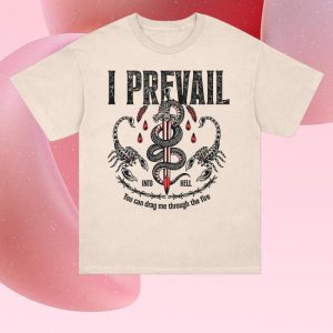 kenny Official Iprevail Merch Shop Store I Prevail Into Hell You Can Drag Me Through The Fire Shirt