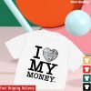kenny Official Punk And Yo Merch Shop Store I Love My Money Shirt
