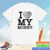 kenny Punkandyo Merch Store I Love My Money Shirt