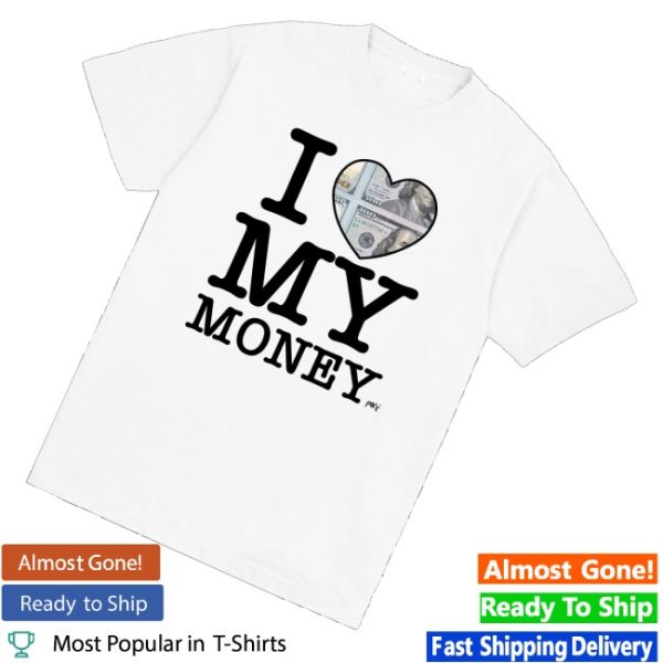 kenny Punkandyo Merch Store I Love My Money Shirts