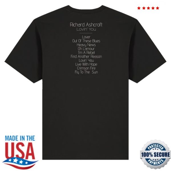 kenny Richard Ashcroft Merch Lovin You Shirt0