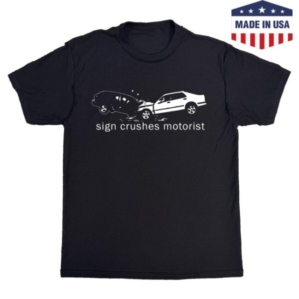 kenny Sign Crushes Motorist Merch Sign Crushes Motorist Inside Out Tee