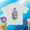 kenny Sza Sos Merch Gnt If This World Were Mine Shirt