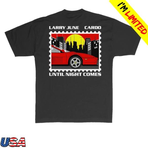 kenny sau Official Larry June Merch Shop Store Until Night Comes Postage Shirt