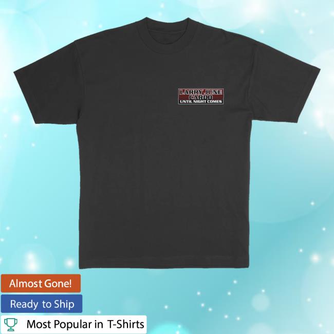 kenny trc Official Larry June Merch Shop Store Until Night Comes Postage Shirt kenny trc Official Larry June Merch Shop Store Until Night Comes Postage Shirt