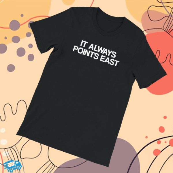 kenny All Points East Merch Store Its Always Points East Shirts