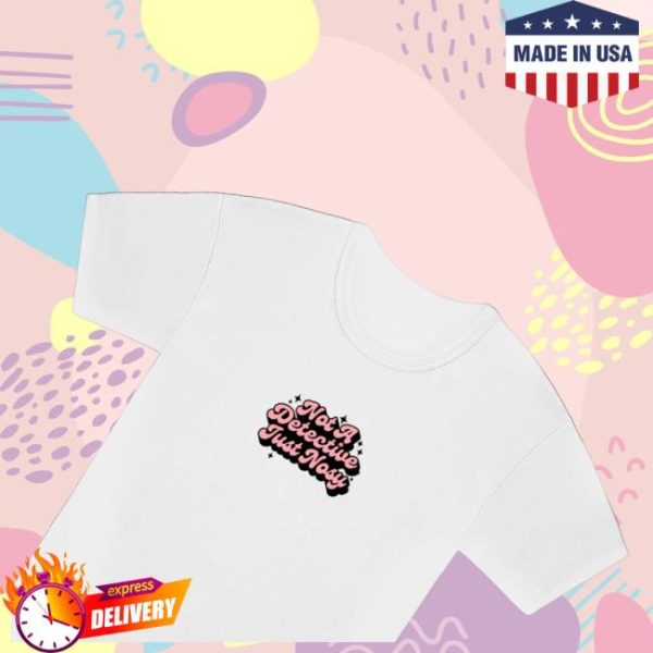 kenny Annie Elise Merch Shop Store Not A Detective Just Nosy Shirtdcs
