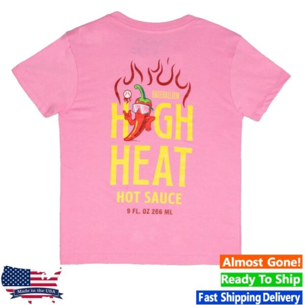 kenny Baseballism Merch Store High Heat Hot Sauce Shirts