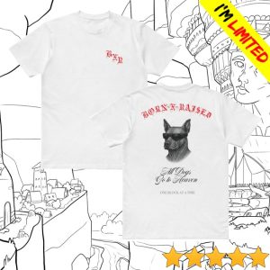 kenny Born X Raised Merch Store All Dogs White Teexx kenny Born X Raised Merch Store All Dogs White Teexx