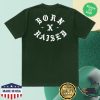 kenny Born X Raised Merch Store Snooty Rocker Forest Tees