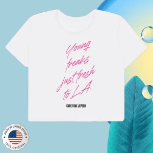 kenny Carly Rae Jepsen Merch Store Young Freaks Just Fresh To LA Shirt kenny Carly Rae Jepsen Merch Store Young Freaks Just Fresh To LA Shirt