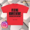 kenny Chase Atlantic Merch My Life Was Incomplete Without Tee