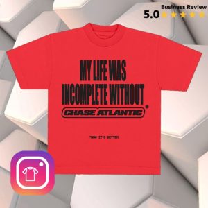 kenny Chase Atlantic Merch My Life Was Incomplete Without Tee kenny Chase Atlantic Merch My Life Was Incomplete Without Tee