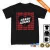 kenny Crash Adams Merch Store I Need A New Heart Shirt