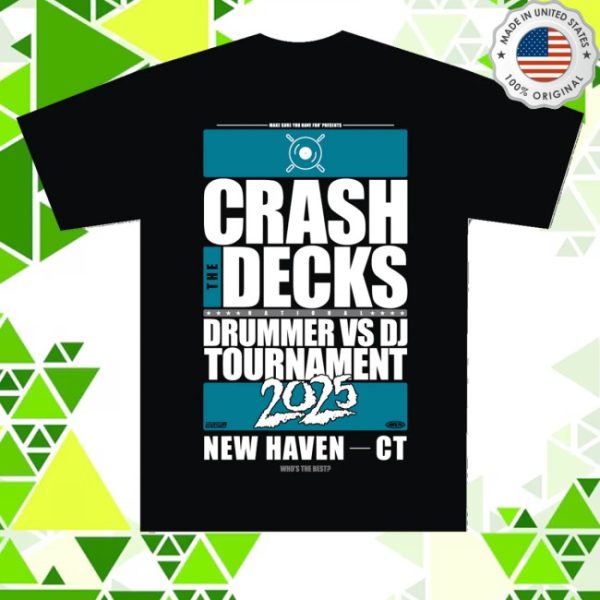 kenny Crash The Decks Merch Store Crash The Decks 2025 Tournament New Haven Ct Shirt