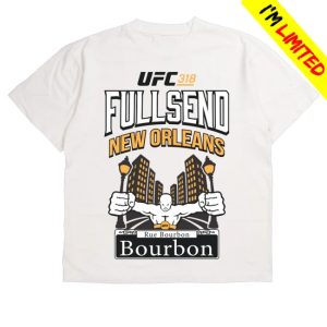 kenny Full Send Merch Ufc New Orleans White Shirt