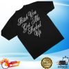 kenny G Eazy Merch Shop Bitch You Got Me Fucked Up Shirtd