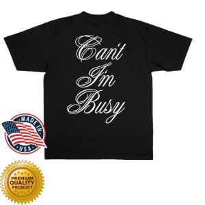 kenny G Eazy Merch Shop Cant Im Busy Shirt