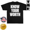 kenny G Eazy Merch Shop Know Your Worth Shirt