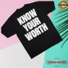 kenny G Eazy Merch Shop Know Your Worth Shirtds