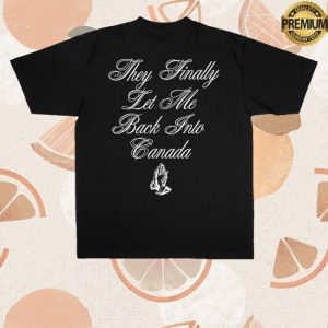 kenny G Eazy They Finally Let Me Back Into Canada Shirt