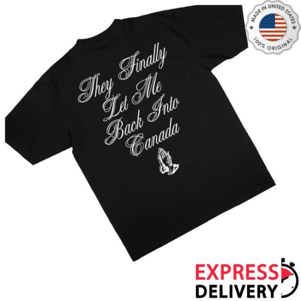 kenny G Eazy They Finally Let Me Back Into Canada Shirts