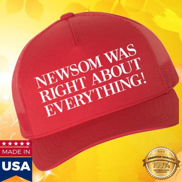 kenny Gavin Newsom Merch Shop Newsom Was Right About Everything Hats