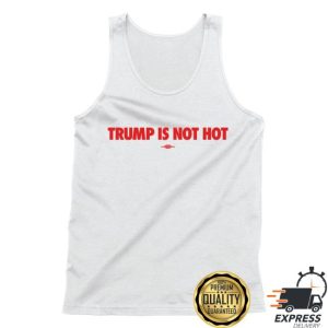 kenny Gavin Newsom Trump Is Not Hot Tank Top