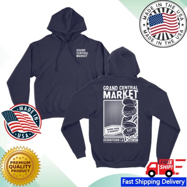 kenny Grand Central Market Merch Store More Than A Market Hoodiess