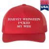 kenny Harvey Weinstein Fucked My Wife Hat