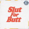 kenny Hello Merch Slut For Butt White Shirt
