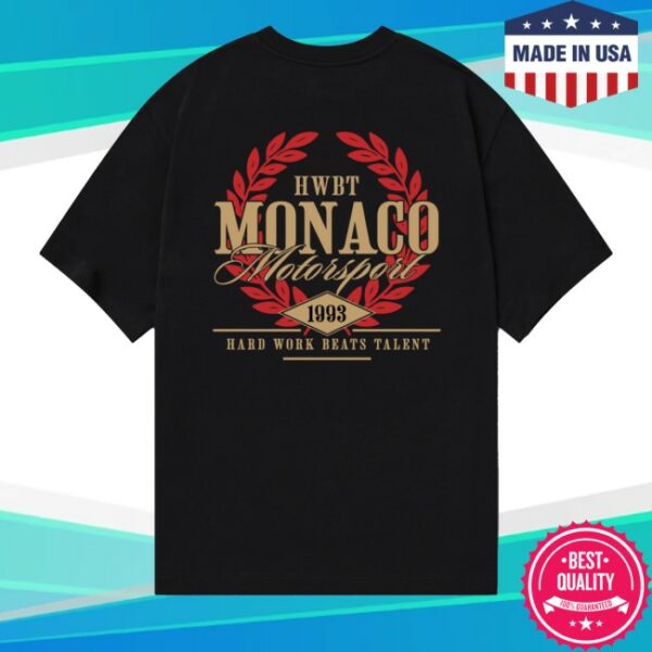 kenny Hwbt Merch Store Monaco Motorsport 1993 Hard Work Beats Talent Shirts