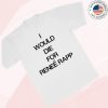 kenny I Would Die For Renee Rapp Shirts