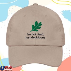 kenny Im Not Dead Just Deciduous Dad Hat 1