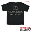kenny Justin Bieber Merch Store Its Not Clocking To You Shirts